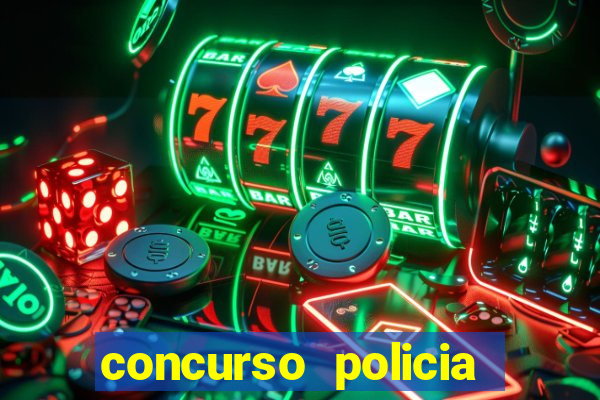 concurso policia civil bahia